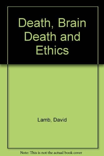 Cover image for Death, brain death and ethics