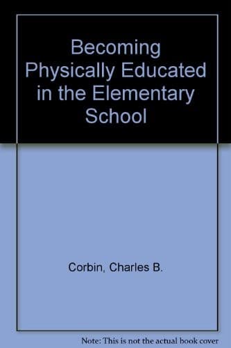 Cover image for Becoming physically educated in the elementary school