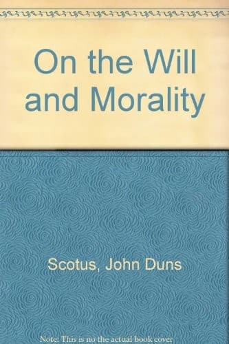 Cover image for Duns Scotus on the will and morality