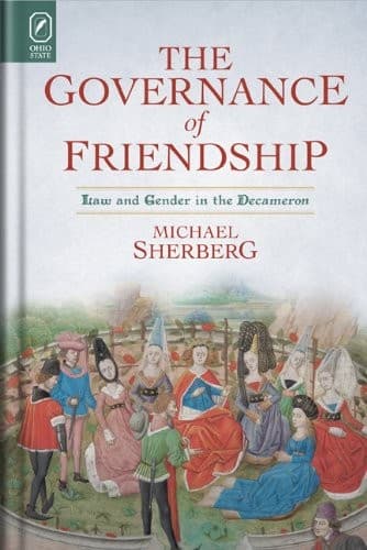 The Governance of Friendship: Law and Gender in the Decameron