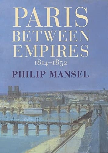 Cover image for Paris between Empires, 1814-1852