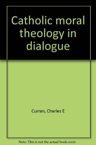 Cover image for Catholic moral theology in dialogue