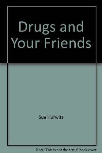 Cover image for Drugs and your friends
