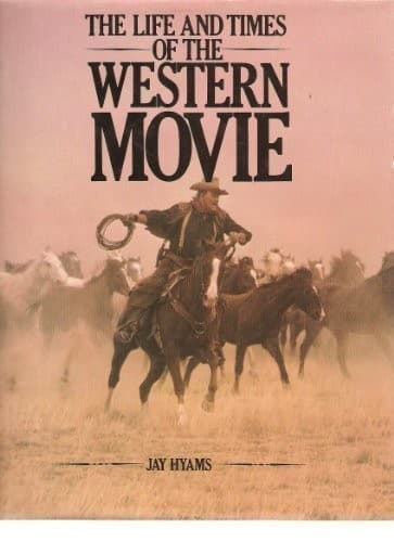 The life and times of the western movie