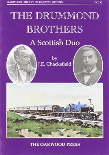THE DRUMMOND BROTHERS: A SCOTTISH DUO (OAKWOOD LIBRARY OF RAILWAY HISTORY)