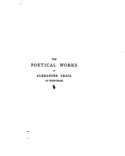 The Poetical Works of ALexander Craig of Rose-Craig, 1604-1631: Now First ...