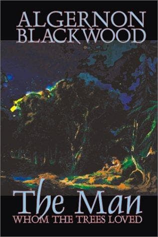 Cover image for Man Whom the Trees Loved