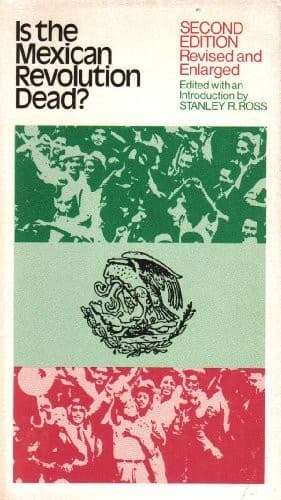 Is the Mexican Revolution dead?