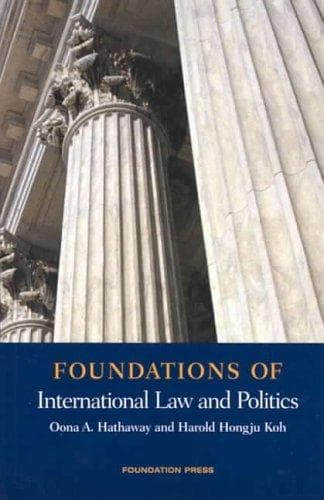Cover image for Foundations of International Law and Politics 2004 (Foundations of Law)