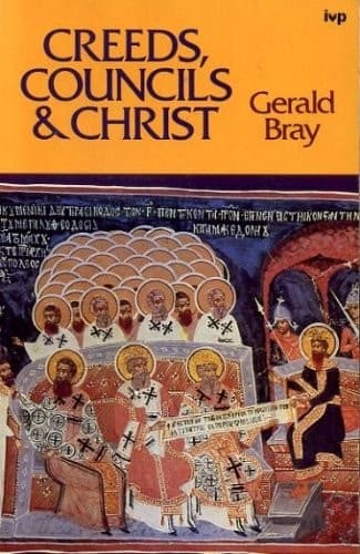 Cover image for Creeds, councils, and Christ