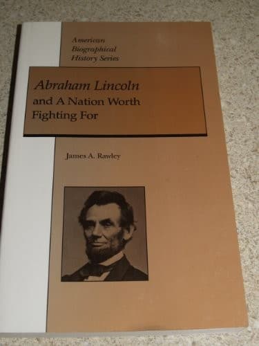 Cover image for Abraham Lincoln and a nation worth fighting for