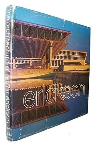 Cover image for The architecture of Arthur Erickson
