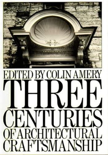 Cover image for Three centuries of architectural craftsmanship