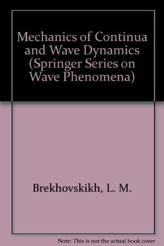 Cover image for Mechanics of continua and wave dynamics