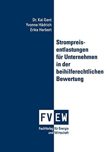 Strompreisentlastungen für Unternehmen in der beihilferechtlichen Bewertung
