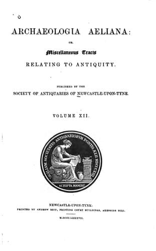 Archaeologia Aeliana, Or, Miscellaneous Tracts Relating to Antiquity
