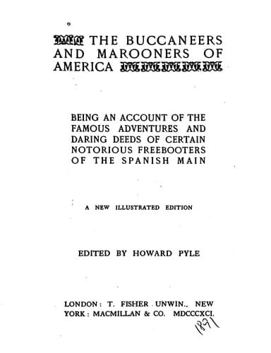 The Buccaneers and Marooners of America: Being an Account of the Famous ...