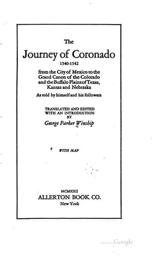 The Journey of Coronado, 1540-1542: From the City of Mexico to the Grand ...