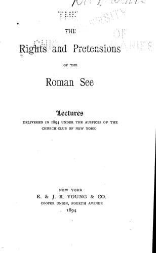 The rights and pretensions of the Roman See