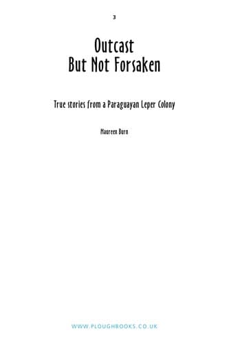 Outcast, but not forsaken