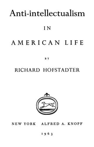 Cover image for Anti-intellectualism in American life