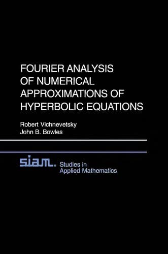 Cover image for Fourier analysis of numerical approximations of hyperbolic equations
