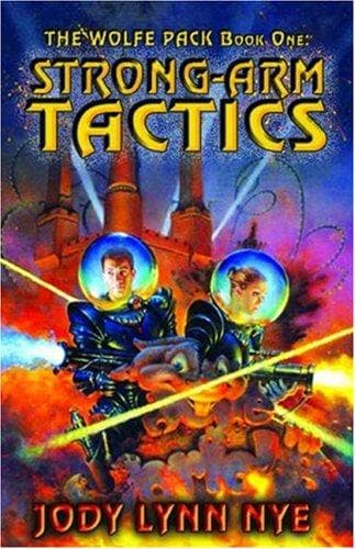 Cover image for The Wolfe Pack #1 Strong-Arm Tactics (The Wolfe Pack)