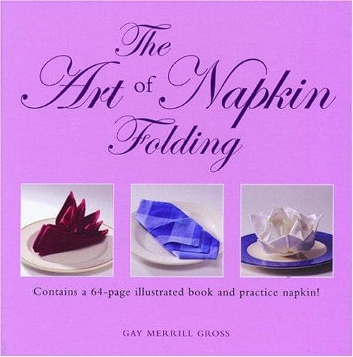 Cover image for The Art of Napkin Folding