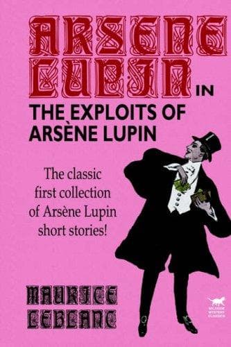 Cover image for The Exploits of Arsene Lupin