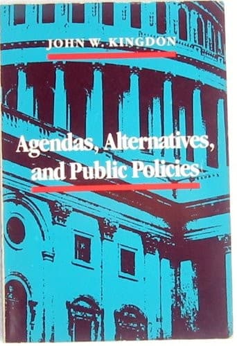 Cover image for Agendas, alternatives, and public policies
