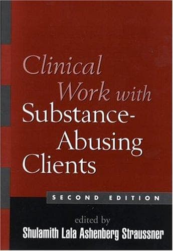 Cover image for Clinical Work with Substance-Abusing Clients, Second Edition (Guilford Substance Abuse Series)