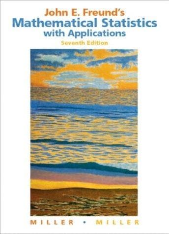 Cover image for John E. Freund's Mathematical Statistics with Applications, Seventh Edition