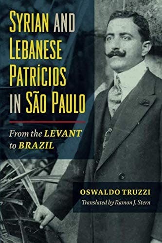 Cover image for Syrian and Lebanese Patricios in Sao Paulo