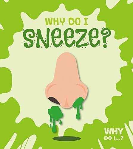 Cover image for Why Do I Sneeze?