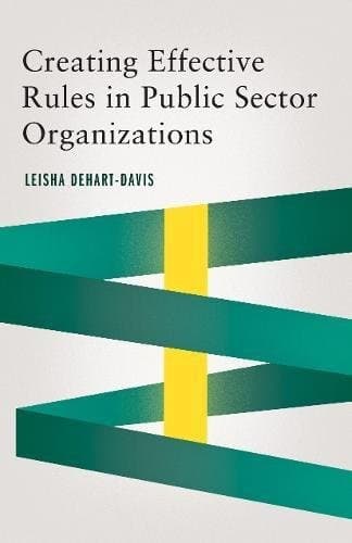 Cover image for Creating Effective Rules in Public Sector Organizations