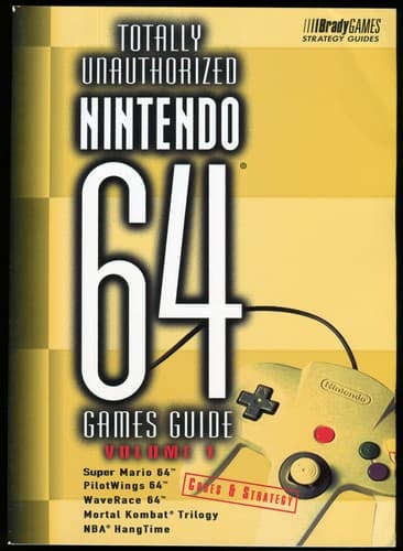 Cover image for Totally Unauthorized Bintendo 64 Games Guide: Volume 1