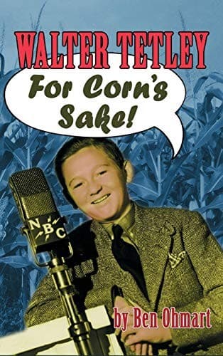 Cover image for Walter Tetley - For Corn's Sake