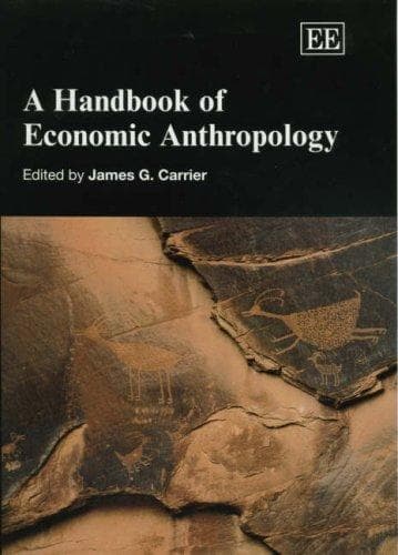 Cover image for A Handbook Of Economic Anthropology (Elgar Original Reference)