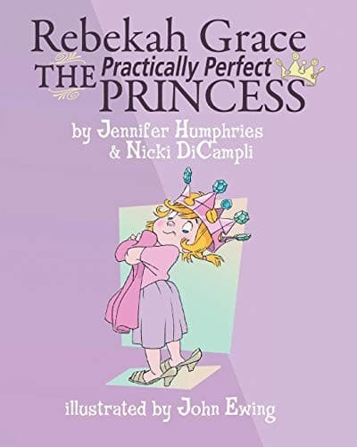 Cover image for Rebekah Grace The Practically Perfect Princess