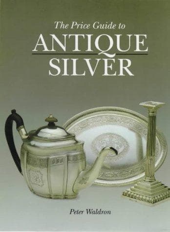 Cover image for Price Guide to Antique Silver