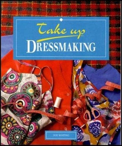 Cover image for Take Up Dressmaking (Take Up)