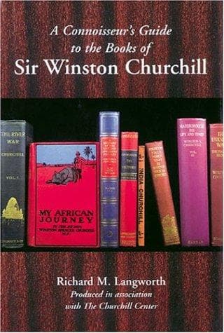 Cover image for A CONNOISSEUR'S GUIDE TO THE BOOKS OF SIR WINSTON CHURCHILL