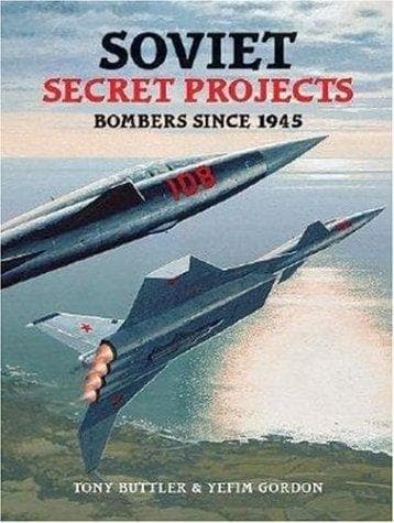 Cover image for Soviet Secret Projects Bombers Since 1945 (Secret Projects)