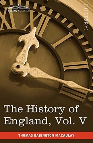 Cover image for The History of England from the Accession of James II, Vol. V