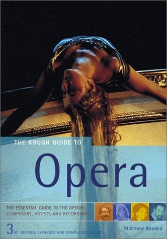 Cover image for The Rough Guide to Opera (3rd Edition)