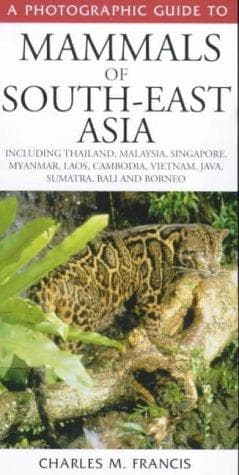 A Photographic Guide to Mammals of South-east Asia (Photoguides)