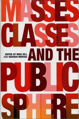 Cover image for Masses, Classes and the Public Sphere