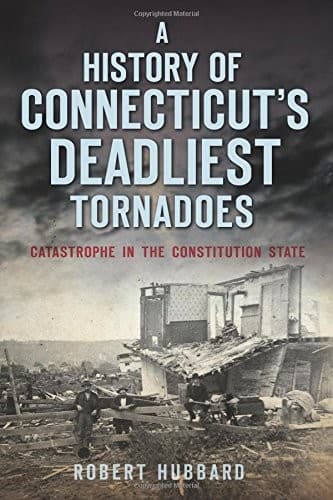 A History of Connecticut's Deadliest Tornadoes