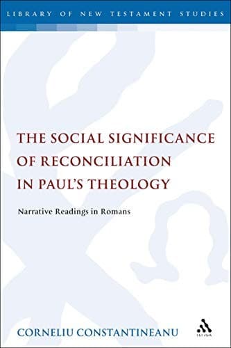 The Social Significance of Reconciliation in Paul's Theology