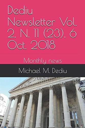 Dediu Newsletter Vol. 2, N. 11 , 6 Oct. 2018